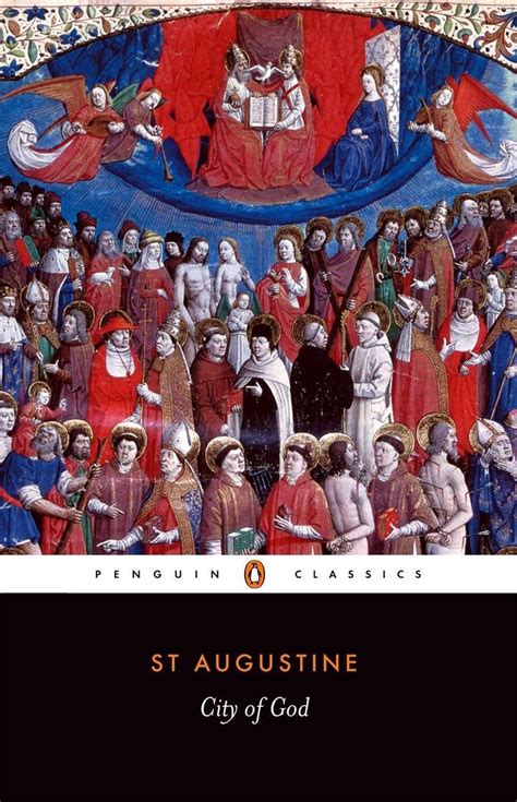 Selected Works of Augustine The City of God Summary & Analysis .